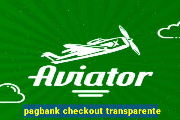 pagbank checkout transparente